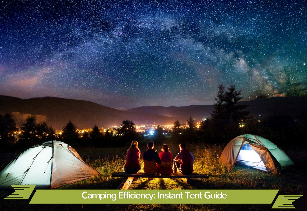 Camping Efficiency: Instant Tent Guide