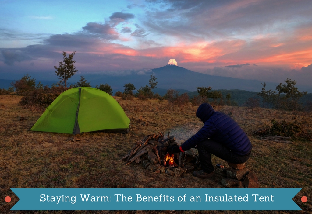 Staying Warm: The Benefits of an Insulated Tent
