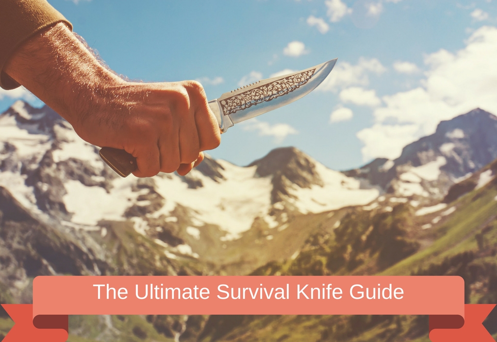 Ultimate Survival Knife Guide
