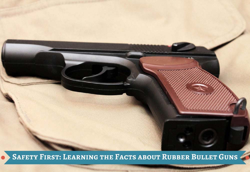 Facts about Rubber Bullet Guns